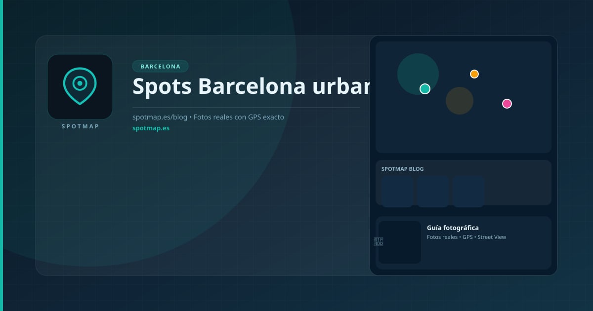 Spots fotográficos en Barcelona: 6 rincones urbanos | SpotMap Blog