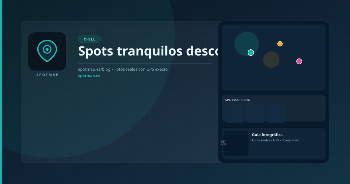 Spots tranquilos para desconectar: rincones chill cerca de ti | SpotMap Blog